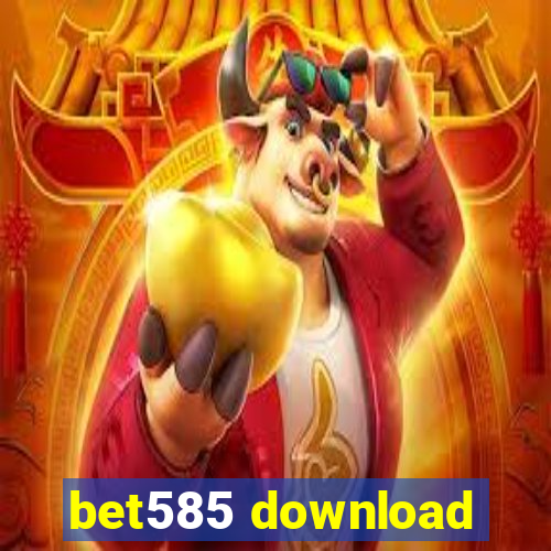 bet585 download